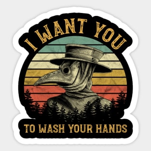 I Want You To Wash Your Hands Sticker